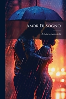 Amor Di Sogno: Romanzo (1902) 1279413719 Book Cover