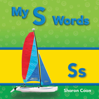 My S Words (My First Consonants and Vowels) 1433325594 Book Cover