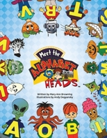 Meet The Alphabet Heads B0F8PFFCHY Book Cover