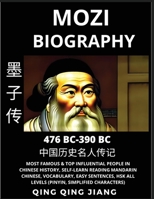 Mozi Biography - Mohist School Philosopher & Thinker, Most Famous & Top Influential People in History, Self-Learn Reading Mandarin Chinese, ... All Levels, Pinyin, English B0C5R5GPNN Book Cover