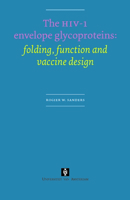The HIV-1 Envelope Glycoproteins: Folding, Function and Vaccin Design 9053566678 Book Cover