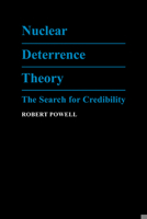 Nuclear Deterrence Theory: The Search for Credibility 052106399X Book Cover