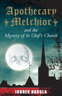 Apotheker Melchior und das Rätsel der Olaikirche: Ein Hansekrimi aus dem alten Reval 0720618444 Book Cover