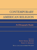 Contemporary American Religion: An Ethnographic Reader 0761991964 Book Cover