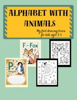 My first drawing lesson for kids ages 3-6: Alphabet with animals B0CRPBH54N Book Cover