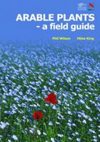 Arable Plants: A Field Guide 1903657024 Book Cover