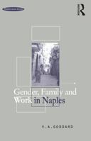 Gender, Family and Work in Naples (Mediterranea Series) 1859730396 Book Cover