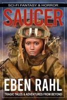 Saucer: An Alien Sci-Fi Horror (Illustrated Special Edition) B0CLZJ9T3X Book Cover