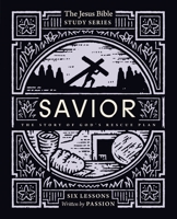 Savior Bible Study Guide: The Story of God’s Rescue Plan 0310155045 Book Cover