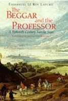 The Beggar and the Professor: A Sixteenth-Century Family Saga 0226473236 Book Cover