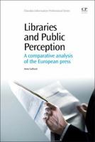 Libraries and Public Perception: A Comparative Analysis of the European Press 184334744X Book Cover