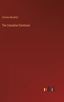 The Canadian Dominion 1241420572 Book Cover