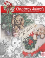 Greeting for Christmas (vintage Christmas animals) A Christmas coloring books for adults relaxation with vintage Christmas animal cards: Old fashioned grayscale christmas coloring book for adults B08KH2J3CG Book Cover