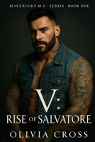 V: Rise of Salvatore: American Mafia Romance (Mavericks M.C.) B0FCYCS2HW Book Cover