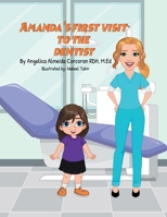 Amanda's First Visit to the Dentist: A Gentle Story about Smiles, Courage, and New Experiences B0GPDKG463 Book Cover