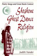 Shoshone Ghost Dance Religion: POETRY SONGS AND GREAT BASIN CONTEXT (Music in American Life) 0252022149 Book Cover