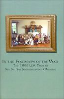 In the Footsteps of the Yogi: The 1999 U.S. Tour of Sri Sri Sri Shivabalayogi Maharaj 0759614431 Book Cover