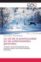 La vía de la promiscuidad en las enfermedades generales: X-smart science(1)avenida de la promiscuidad a las enfermedades venéreas 6200356920 Book Cover