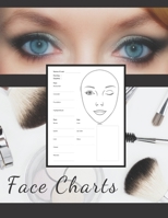 Blank Makeup Oval Face Charts Paper Sheets Logbook to Record Different Techniques & Client's Looks: Accessory Workbook for Practice & Visual Recording of Your Perfect Cosmetic Looks and Products for P 1705971687 Book Cover