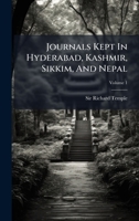 Journals Kept In Hyderabad, Kashmir, Sikkim, And Nepal 1024535541 Book Cover
