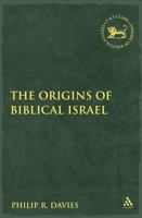 The Origins Of Biblical Israel 0567137619 Book Cover