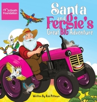 Santa and Fergie's Great Big Adventure 1764055209 Book Cover