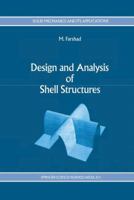 Design and Analysis of Shell Structures (Solid Mechanics and Its Applications) 0792319508 Book Cover