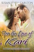 For the Love of Kari: The Doctor's Love 1539638669 Book Cover