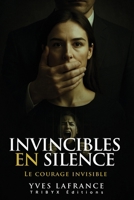 Invincibles en silence: Le courage invisible 2982420066 Book Cover