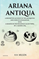 Ariana Antiqua: A Descriptive Account of the Antiquities and Coins of Afghanistan 101704869X Book Cover