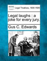 Legal Laughs: A Joke for Every Jury 1014516382 Book Cover