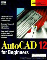 Autocad Release 12 for Beginners 1562050567 Book Cover