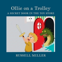 Ollie on the Trolley - a Secret Door in the Toy Store B0FYYTC8WD Book Cover