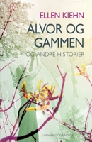 Alvor og gammen - og andre historier 8726101793 Book Cover