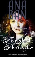 Tangled Threads: Book Twelve of The Gifted Series 1959716344 Book Cover