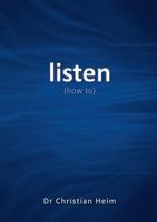 Listen: (how To) 1925681254 Book Cover