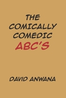 The Comically Comedic ABC'S B0H15HH5F5 Book Cover