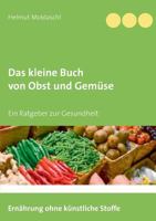 Das kleine Buch von Obst und Gemüse 3749421862 Book Cover
