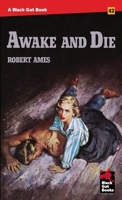 Awake and Die B0BNLXY7D3 Book Cover