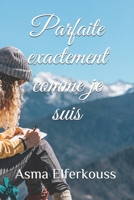 Parfaite exactement comme je suis B0923WLHT8 Book Cover