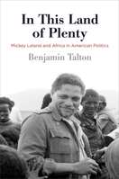 In This Land of Plenty: Mickey Leland and Africa in American Politics 081222499X Book Cover