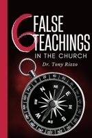 6 False Teachings in the Church: Finding the True Gospel B0DQPQFCVK Book Cover