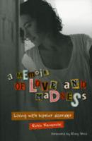 An Memoir of Love and Madness: Living with Bipolar Disorder 1770200258 Book Cover