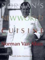 Norman's New World Cuisine 0679432027 Book Cover