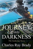 Journey Into Darkness: The Gathering Storm - BOOK ONE 1977232493 Book Cover