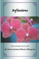 Reflections: Poems & Essays That Are My Life 1518680828 Book Cover