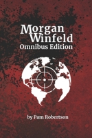 Morgan Winfeld: Omnibus Edition 1738726649 Book Cover