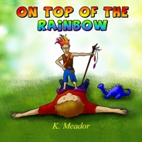 On Top of the Rainbow 149439877X Book Cover