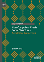 How Computers Create Social Structures: Accidental Collectives 3031628543 Book Cover