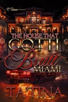 The House That Gotti Built Miami: Castiel & Elyse B0DZ6XW8H7 Book Cover